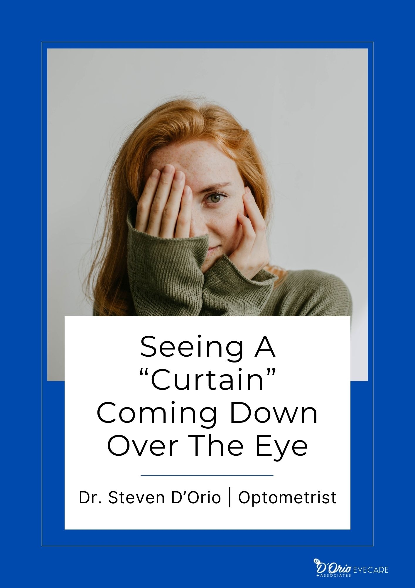 Seeing A Curtain Coming Down Over Eye